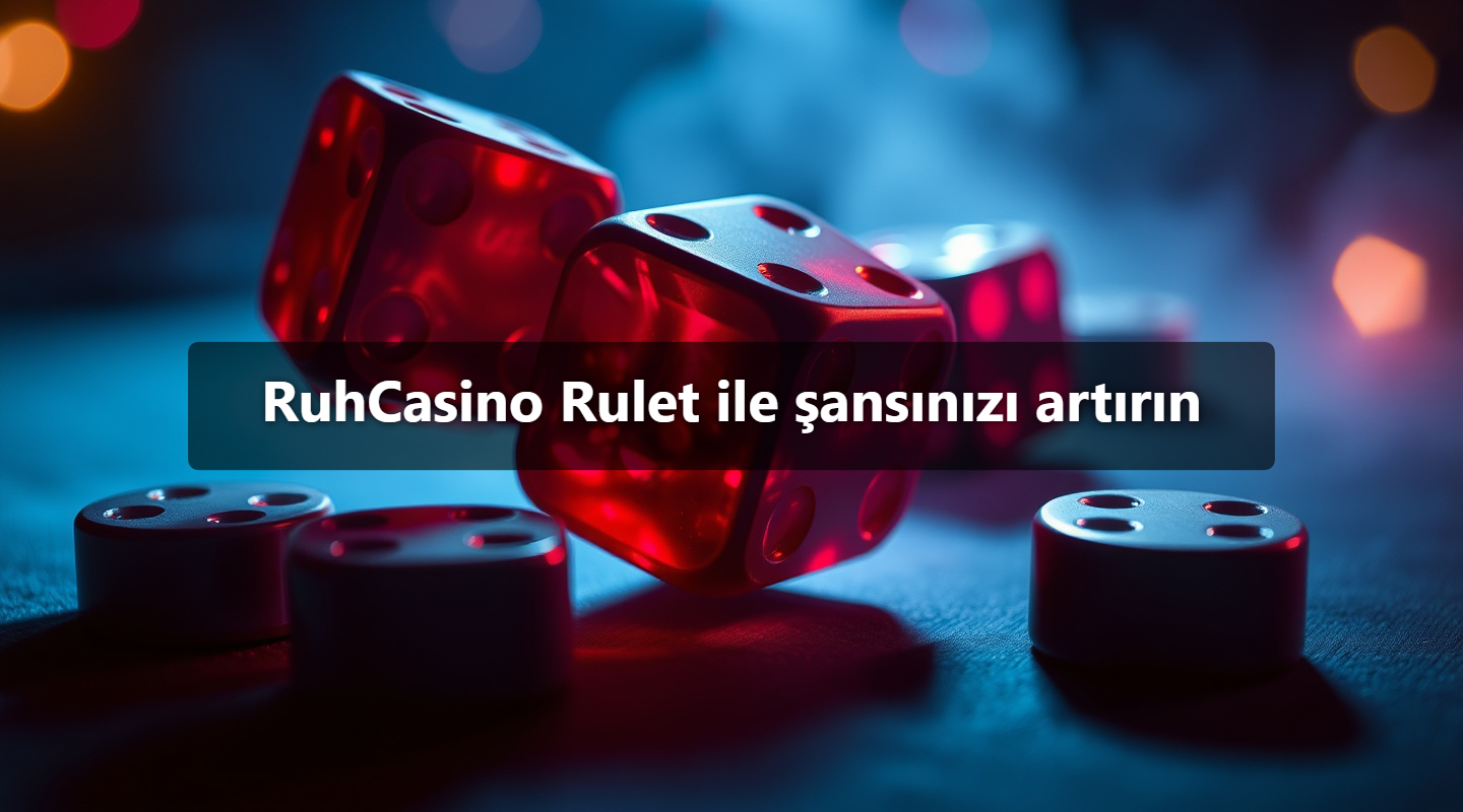 RuhCasino Rulet ile şansınızı artırın